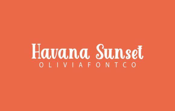 Havana Sunset Font: Elevating Small Business Branding